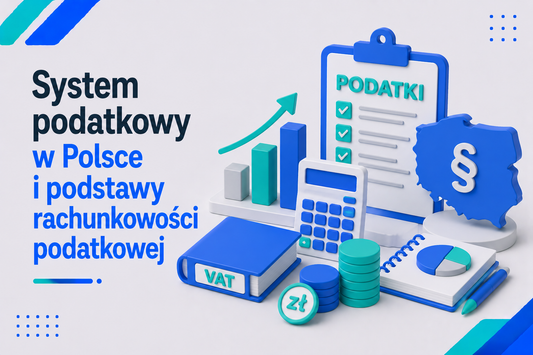 System podatkowy w Polsce i podstawy rachunkowości podatkowej