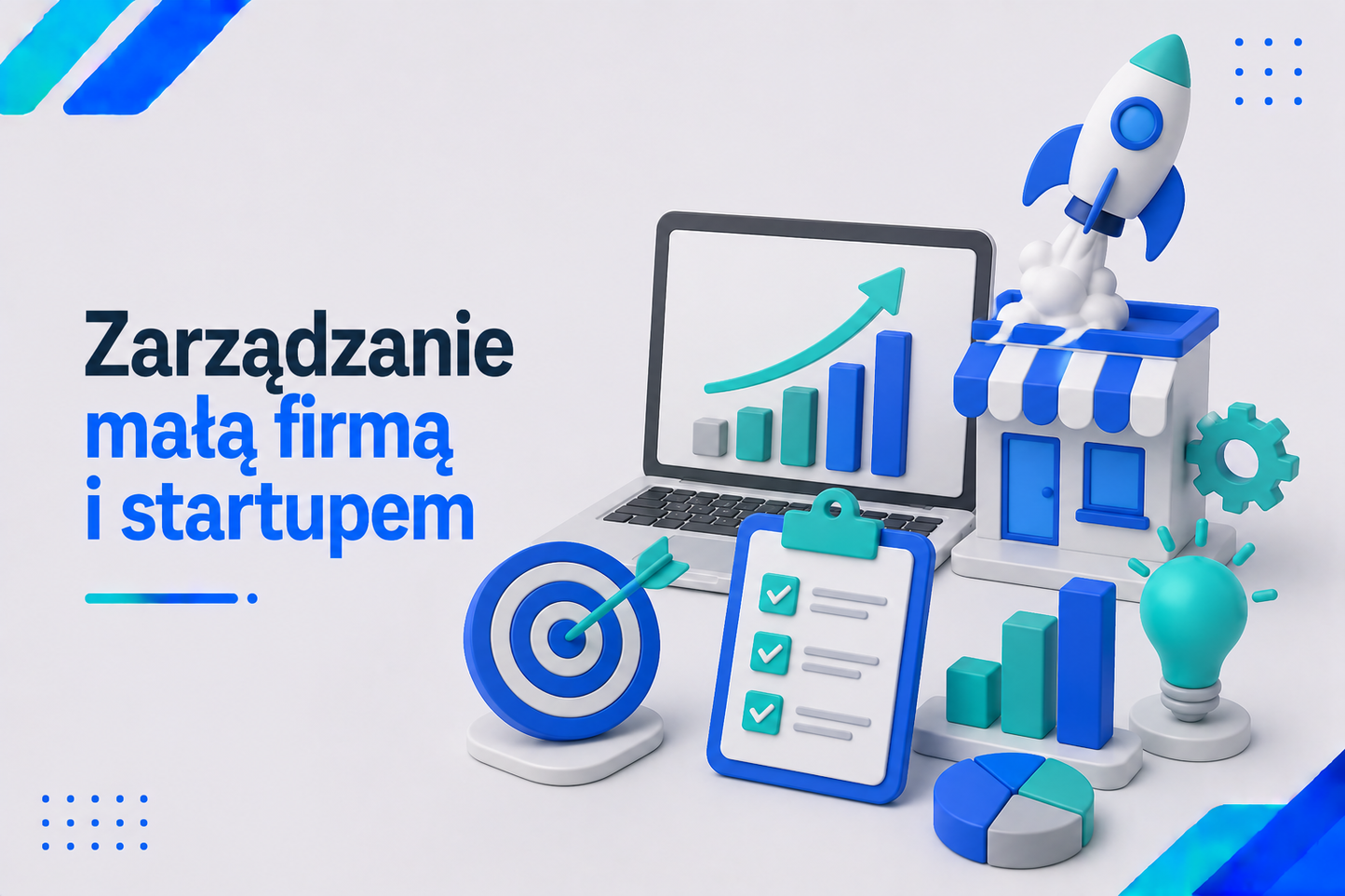 Zarządzanie małą firmą i startupem