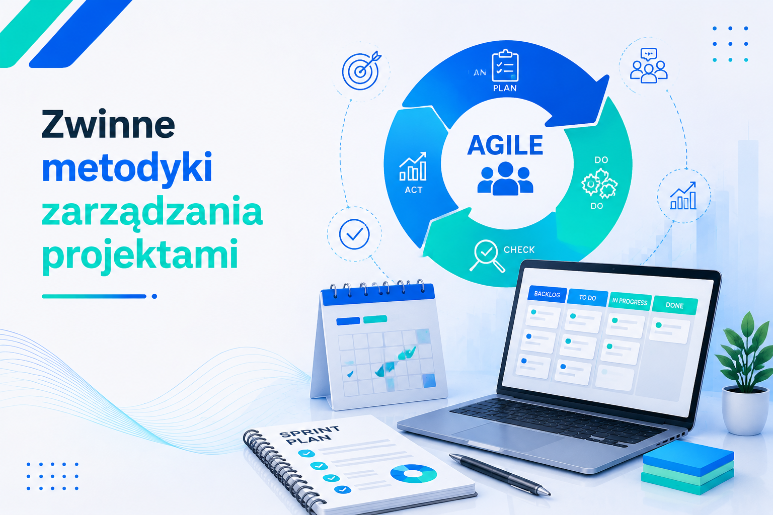 Grafika edukacyjna przedstawiająca tytuł ‘Zwinne metodyki zarządzania projektami’, z cyklem Agile (planowanie, wykonanie, kontrola, działanie), tablicą Kanban na laptopie, notatnikiem sprintów oraz ikonami zespołu, zadań, priorytetów i iteracyjnego rozwoju projektu w minimalistycznym stylu niebiesko-seledynowym.